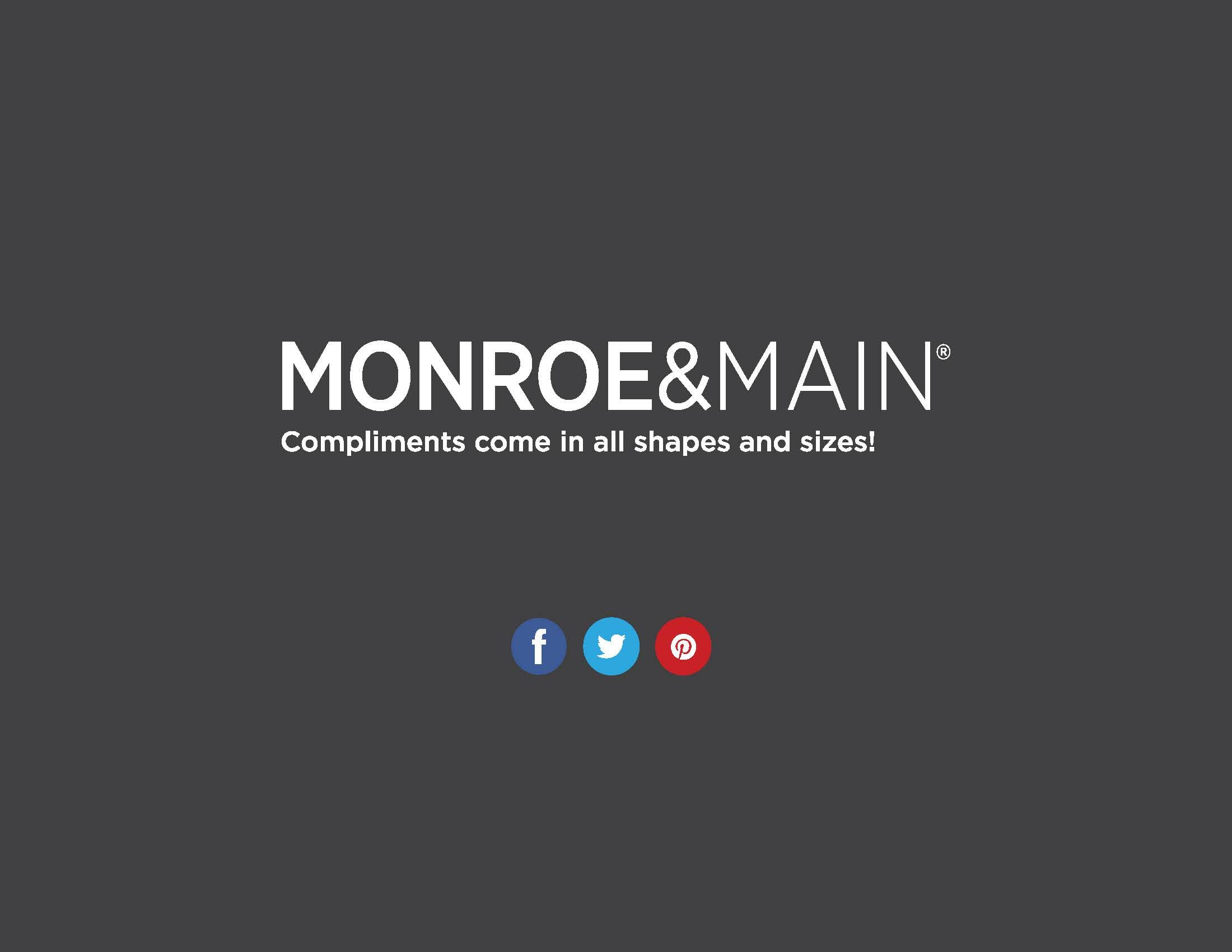 Monroe & Main logo with the tagline "Compliments come in all shapes and sizes!" and social media icons below.