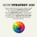 Secret Strategy #31: Use the Color Wheel